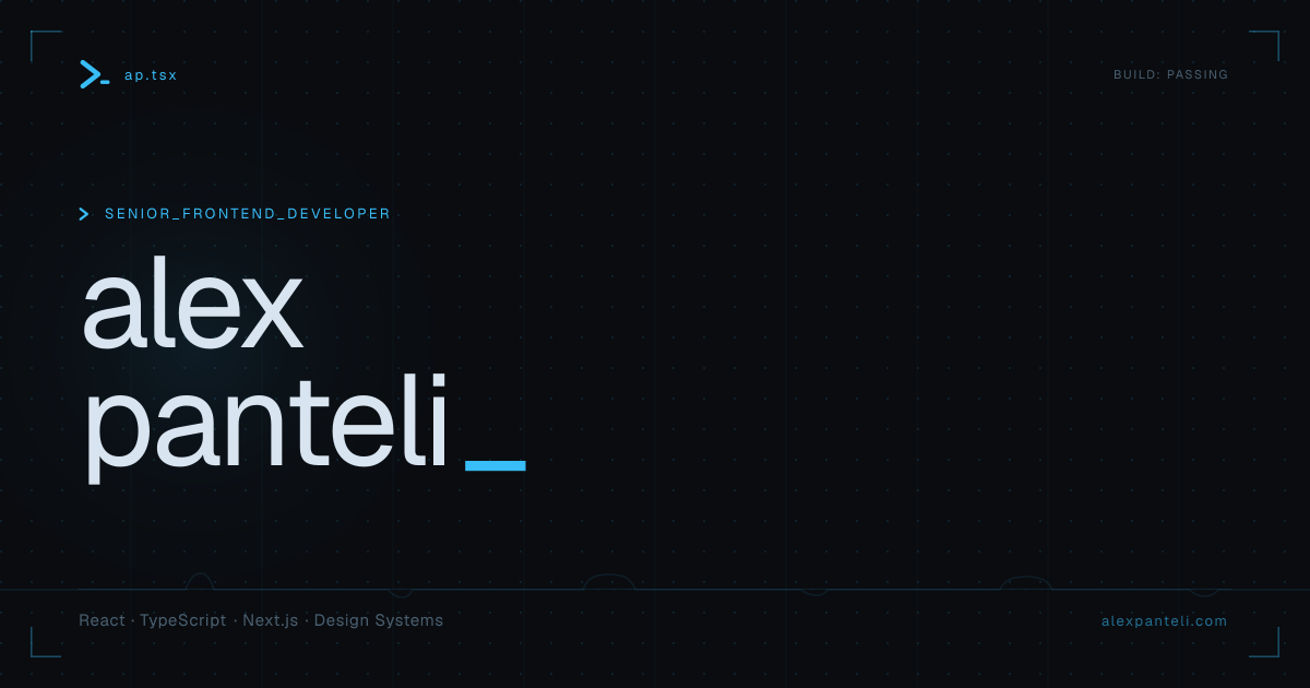 Alex Panteli — Senior Frontend Developer | React, TypeScript & Next.js